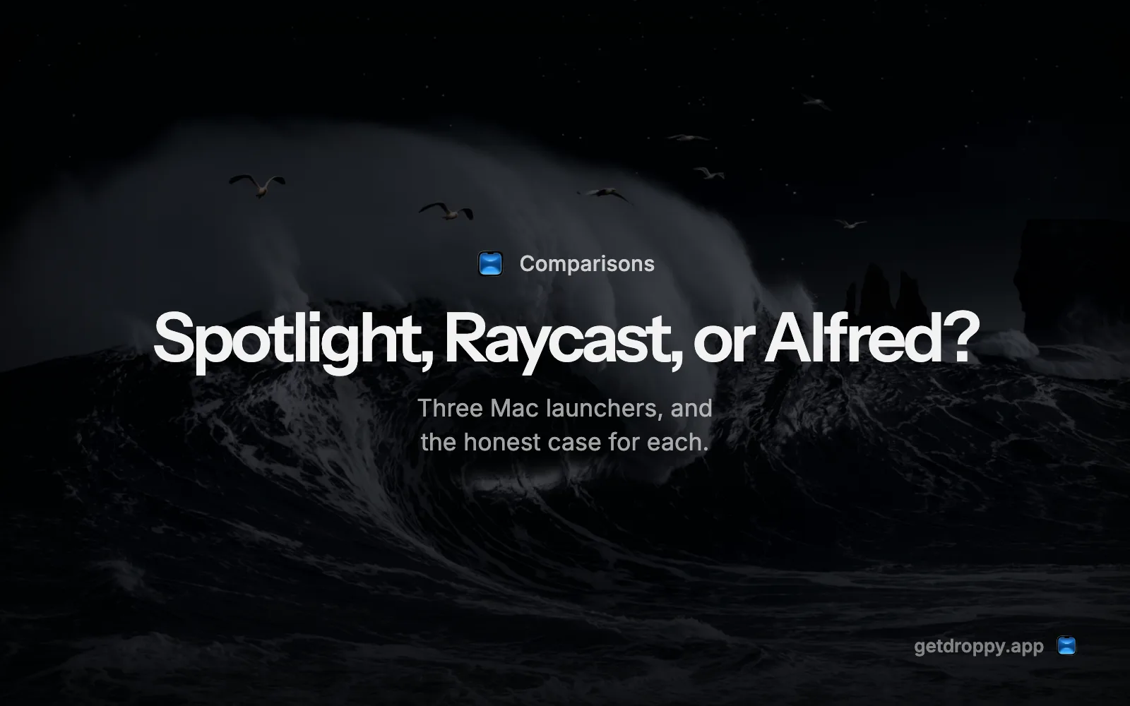 Editorial card reading Spotlight, Raycast, or Alfred? over a dark ocean