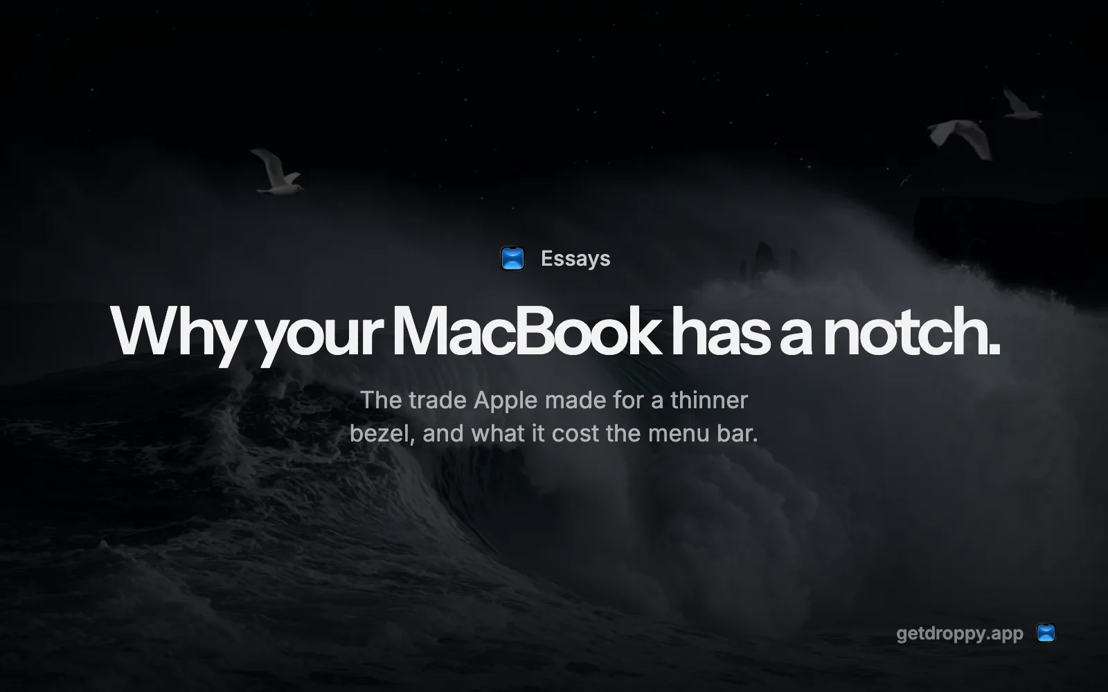 Editorial card reading Why your MacBook has a notch. over a dark ocean